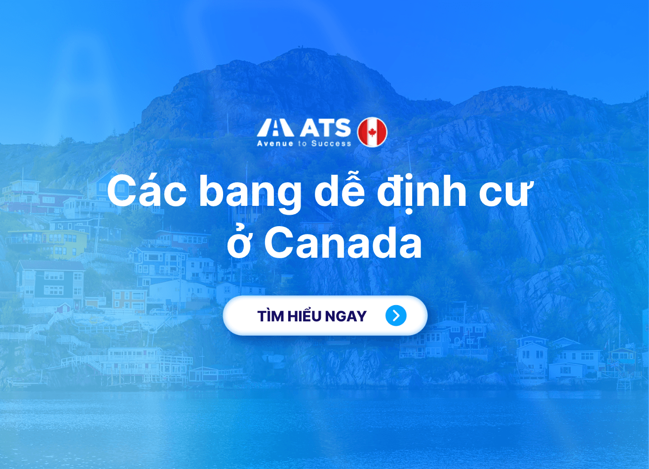 Các bang dễ định cư ở Canada: Nên chọn tỉnh bang nào khi du học?